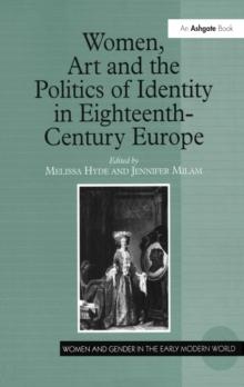 Women, Art and the Politics of Identity in Eighteenth-Century Europe