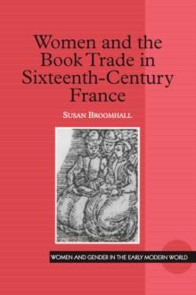 Women and the Book Trade in Sixteenth-Century France