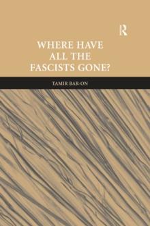 Where Have All The Fascists Gone?