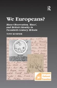 We Europeans? : Mass-Observation, Race and British Identity in the Twentieth Century