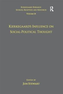 Volume 14: Kierkegaard's Influence on Social-Political Thought