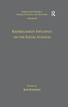 Volume 13: Kierkegaard's Influence on the Social Sciences