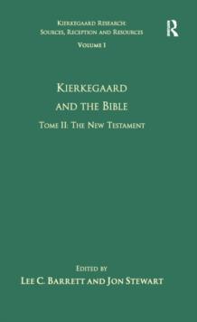 Volume 1, Tome II: Kierkegaard and the Bible - The New Testament