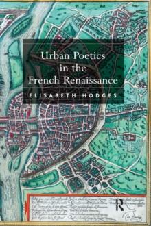 Urban Poetics in the French Renaissance