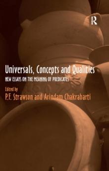 Universals, Concepts and Qualities : New Essays on the Meaning of Predicates