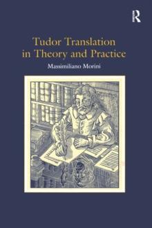 Tudor Translation in Theory and Practice