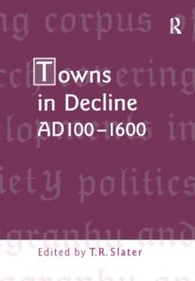 Towns in Decline, AD100-1600