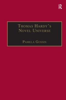 Thomas Hardy's Novel Universe : Astronomy, Cosmology, and Gender in the Post-Darwinian World