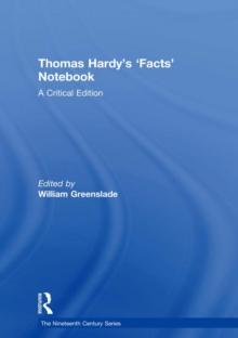 Thomas Hardy's 'Facts' Notebook : A Critical Edition