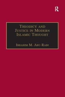 Theodicy and Justice in Modern Islamic Thought : The Case of Said Nursi