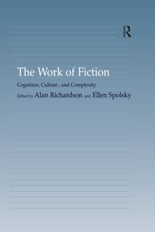 The Work of Fiction : Cognition, Culture, and Complexity