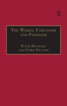 The Webbs, Fabianism and Feminism : Fabianism and the Political Economy of Everyday Life