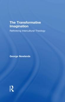 The Transformative Imagination : Rethinking Intercultural Theology