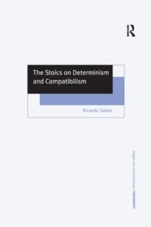 The Stoics on Determinism and Compatibilism