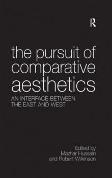 The Pursuit of Comparative Aesthetics : An Interface Between the East and West