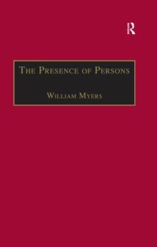 The Presence of Persons : Essays on Literature, Science and Philosophy in the Nineteenth Century