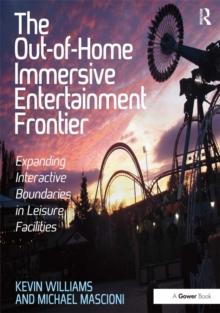 The Out-of-Home Immersive Entertainment Frontier : Expanding Interactive Boundaries in Leisure Facilities