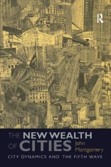 The New Wealth of Cities : City Dynamics and the Fifth Wave