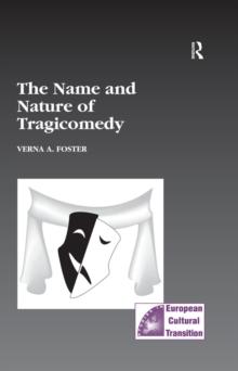 The Name and Nature of Tragicomedy