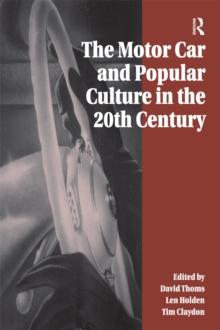 The Motor Car and Popular Culture in the Twentieth Century