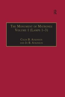 The Monument of Matrones Volume 1 (Lamps 1-3) : Essential Works for the Study of Early Modern Women, Series III, Part One, Volume 4