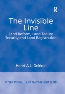 The Invisible Line : Land Reform, Land Tenure Security and Land Registration