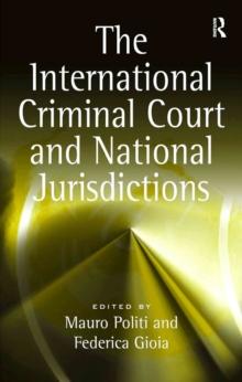 The International Criminal Court and National Jurisdictions