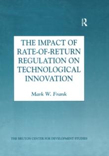 The Impact of Rate-of-Return Regulation on Technological Innovation