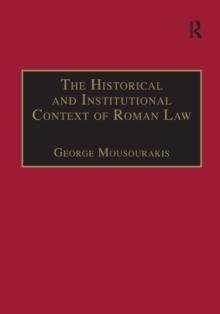 The Historical and Institutional Context of Roman Law