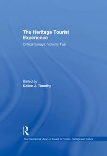 The Heritage Tourist Experience : Critical Essays, Volume Two