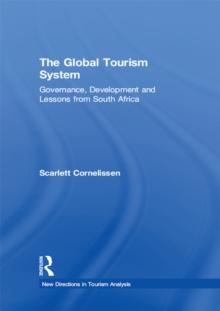 The Global Tourism System : Governance, Development and Lessons from South Africa