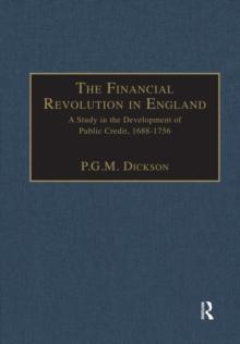 The Financial Revolution in England : A Study in the Development of Public Credit, 1688-1756