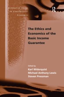 The Ethics and Economics of the Basic Income Guarantee