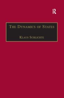 The Dynamics of States : The Formation and Crises of State Domination