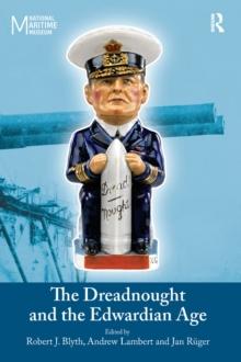 The Dreadnought and the Edwardian Age