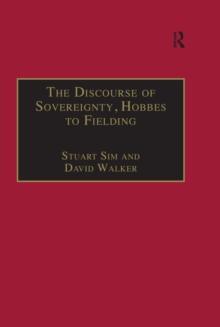 The Discourse of Sovereignty, Hobbes to Fielding : The State of Nature and the Nature of the State