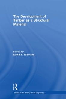 The Development of Timber as a Structural Material