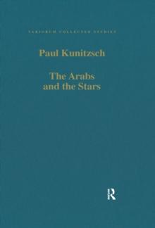 The Arabs and the Stars : Texts and Traditions on the Fixed Stars and Their Influence in Medieval Europe