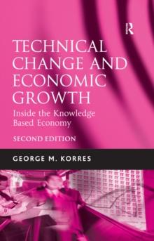 Technical Change and Economic Growth : Inside the Knowledge Based Economy