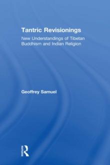 Tantric Revisionings : New Understandings of Tibetan Buddhism and Indian Religion