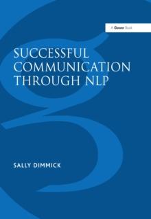 Successful Communication Through NLP : A Trainer's Guide