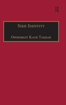 Sikh Identity : An Exploration of Groups Among Sikhs