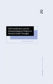 Self-Intellection and its Epistemological Origins in Ancient Greek Thought