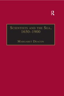 Scientists and the Sea, 1650-1900 : A Study of Marine Science