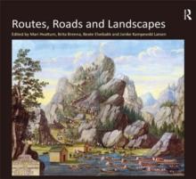 Routes, Roads and Landscapes