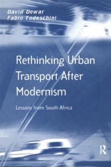 Rethinking Urban Transport After Modernism : Lessons from South Africa