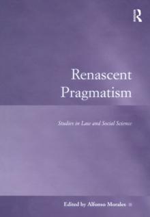 Renascent Pragmatism : Studies in Law and Social Science