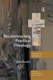 Reconstructing Practical Theology : The Impact of Globalization