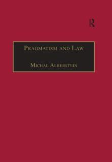 Pragmatism and Law : From Philosophy to Dispute Resolution