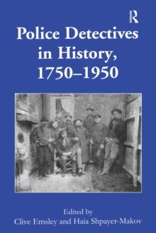 Police Detectives in History, 1750-1950